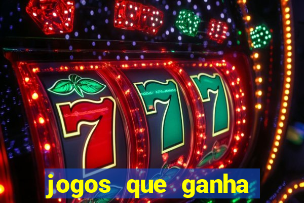 jogos que ganha dinheiro ao se cadastrar